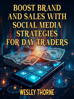cover image of Boost Brand and Sales with Social Media Strategies for Day Traders